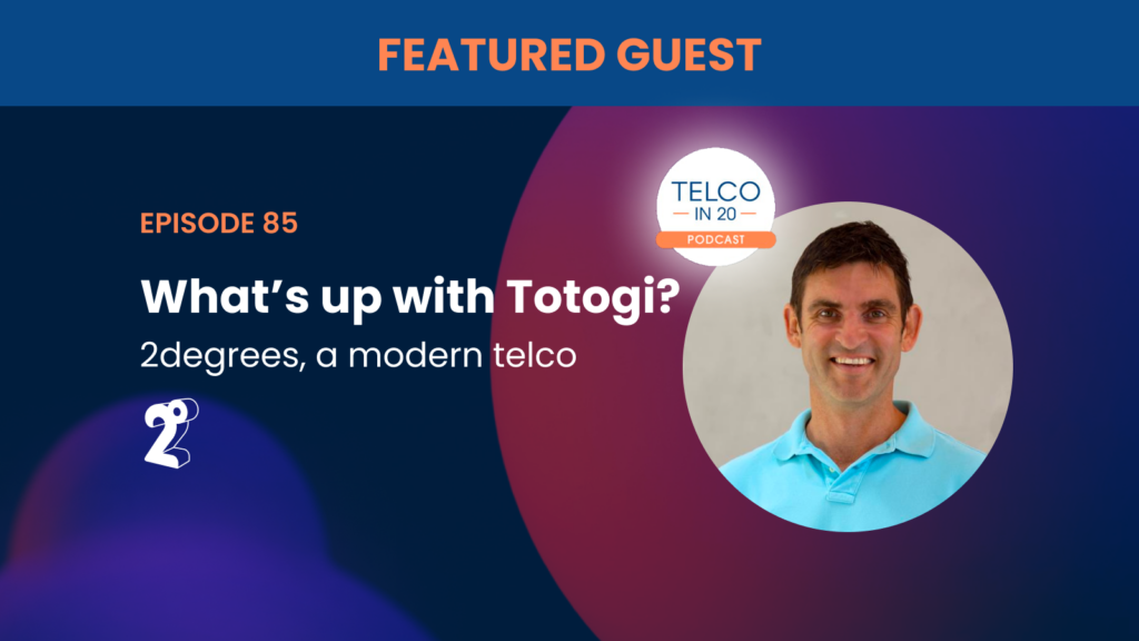 What’s up with Totogi? | 2degrees, a modern telco